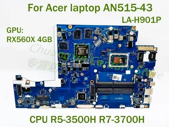 Pre Acer notebooku AN515-43 notebook doska LA-H901P s CPU R5-3500H R7-3700H GPU: RX560X 4GB 100% Testované Plne Práce