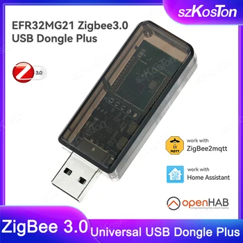 Zigbee 3.0 USB Dongle Plus EFR32MG21 Univerzálny Open Source Zigbee Brána Funguje s Home Asistent openHAB Zigbee2MQTT ZHA NCP