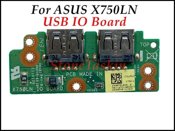Vysoká kvalita 60NB05N0 Pre ASUS X750LN X750L X750LN X750LA X750LB X750JB X750JA USB IO Port Doska Je 100% Plne Testované