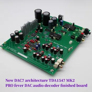 Nové DAC7 architektúry TDA1547 MK2 PRO horúčka DAC audio dekodér hotové dosky